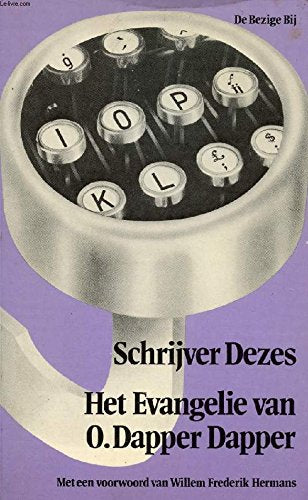 Het evangelie van O. Dapper Dapper: een vervolg op De god denkbaar denkbaar de god (BBLiterair) Contemporary literature