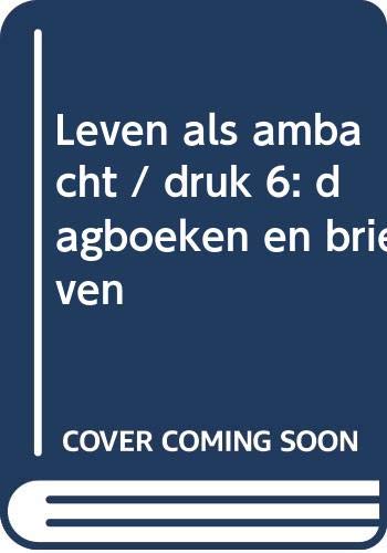 Leven als ambacht: dagboeken en brieven book