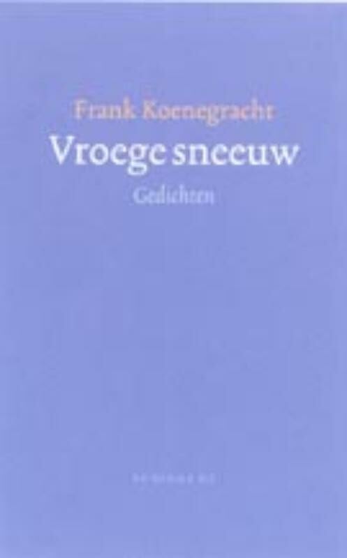 Vroege sneeuw: gedichten 1971-2003 book