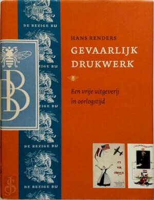 Gevaarlijk drukwerk: een vrije uitgeverij in oorlogstijd Memories