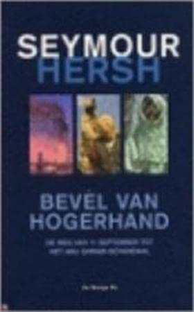 Bevel van hogerhand: de weg van 11 september tot de Abu Ghraib-schandaal book