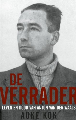 De verrader: leven en dood van Anton van der Waals Contemporary literature