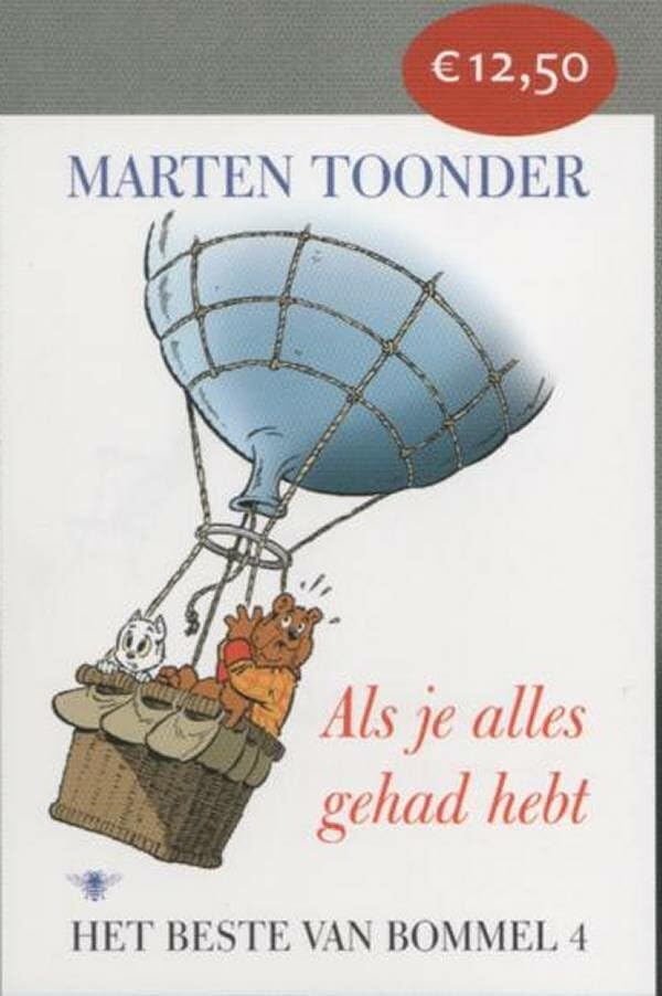 Het beste van Bommel 4 Als je alles gehad hebt: het beste van Bommel 4 book