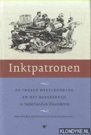 Inktpatronen: de tweede wereldoorlog en het boekbedrijf in Nederland en Vlaanderen Essays & Short Stories