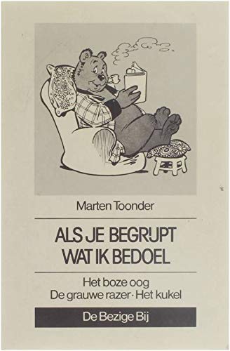 Als je begrijpt wat ik bedoel. Het boze oog. De grauwe razer. Het kukel Books