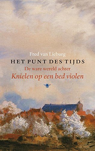 Het punt des tijds: de ware wereld achter Knielen op een bed violen book