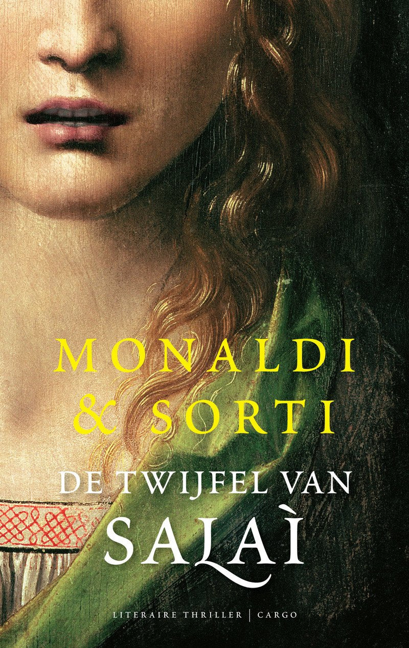 De twijfel van Salaì: de onverbeterlijke leugenachtige genotzuchtige dief, over de onderzoeken van ser Lionardo de schilder zijn leermeester en ... van Machiavelli die het geval briljant oplost book