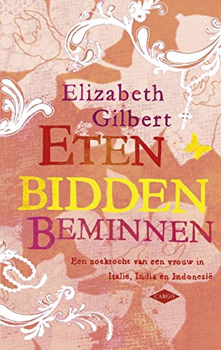 Eten, bidden, beminnen: de zoektocht van een vrouw in Italië, India en Indonesië Contemporary literature