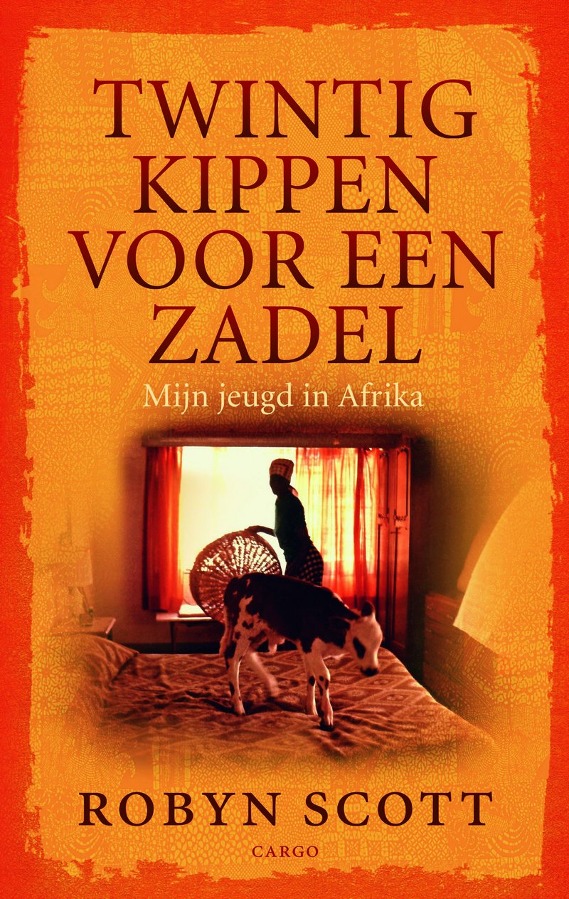 Twintig kippen voor een zadel: mijn jeugd in Afrika book