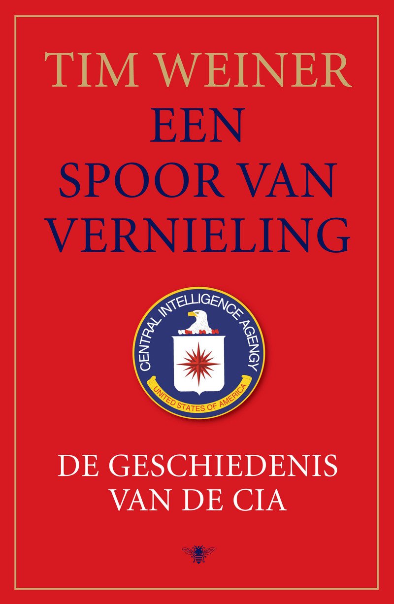 Een spoor van vernieling: de geschiedenis van de CIA book