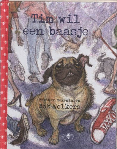 Tim wil een baasje (De blije bijtjes) Children's books