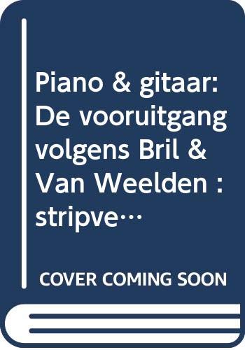 Piano & gitaar: De vooruitgang volgens Bril & Van Weelden : stripverhaal (Dutch Edition) Books