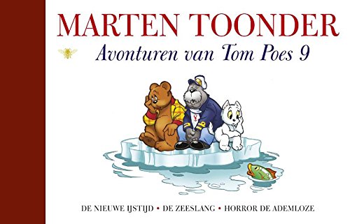 Avonturen van Tom Poes: bevat , De nieuwe ijstijd , De zeeslang , Horror de ademloze book