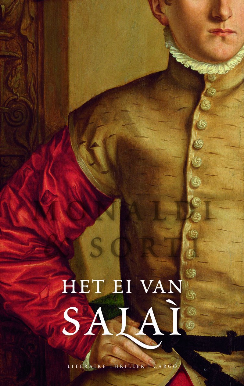 Het ei van Salaì: de onverbeterlijke leugenachtige genotzuchtige dief, die in een kerker van Florence zijn misdaden heeft bekend. Met tevens nuttige ... weerstaan en verloren eieren terug te vinden book