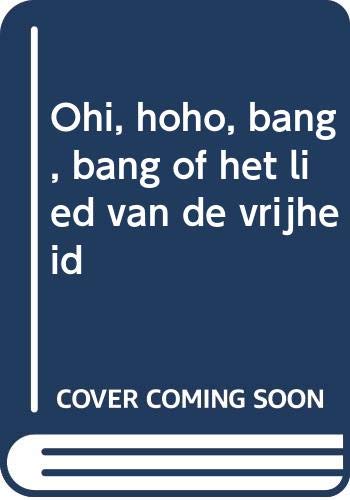 Ohi, hoho, bang, bang, of Het lied van de vrijheid book