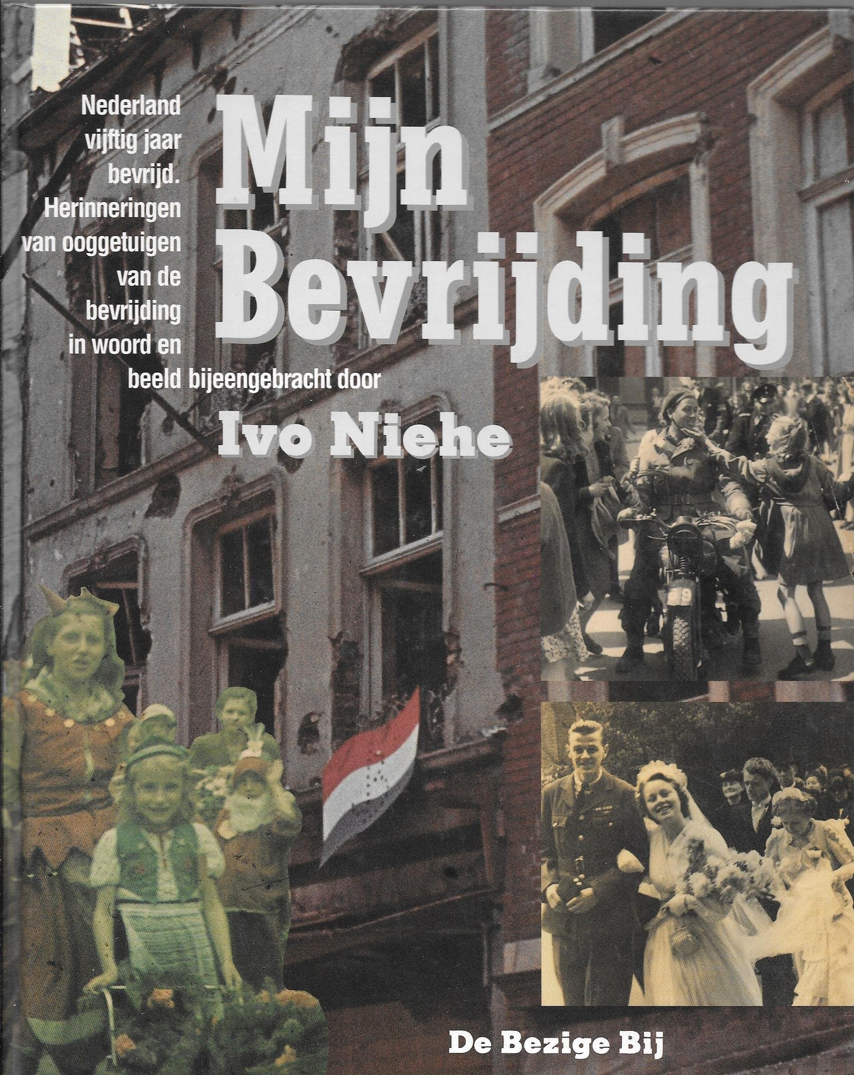 Mijn bevrijding: Nederland vijftig jaar bevrijd : book