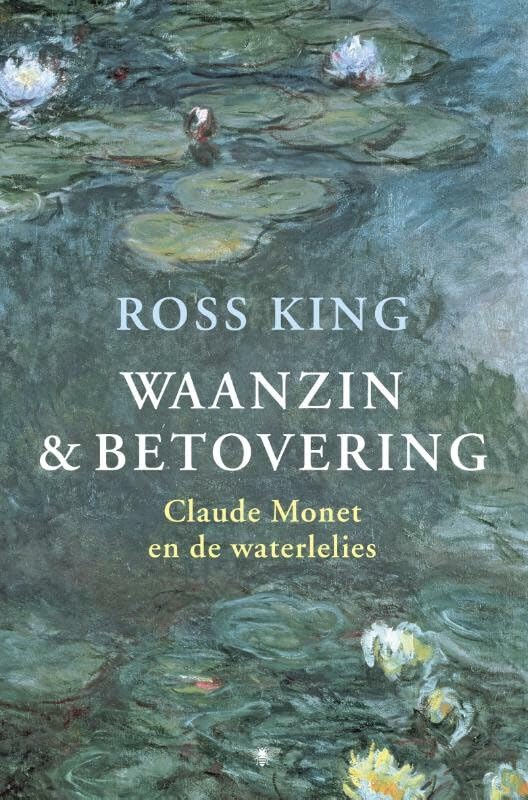 Waanzin & betovering: Claude Monet en de waterlelies book