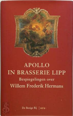 Apollo in Brasserie Lipp: bespiegelingen over Willem Frederik Hermans Books