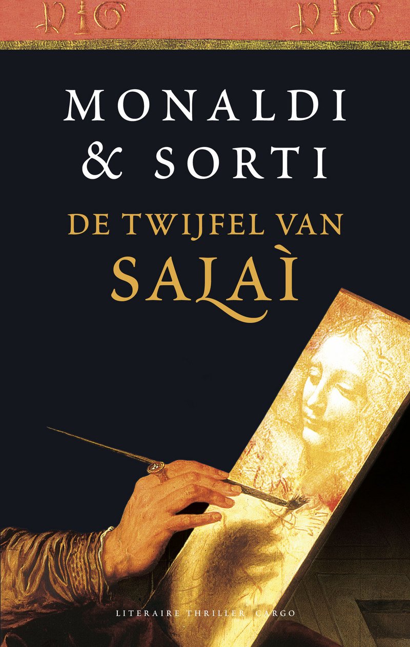 De twijfel van Salai: de onverbeterlijke leugenaxhtige genotzuchtige dief, over de onderzoeken van Ser Lionardo de schilder zijn leermeester en plaagvader book