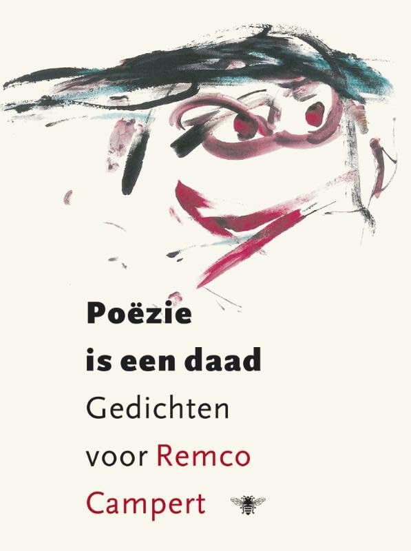 Poëzie is een daad: gedichten voor Remco Campert Poetry