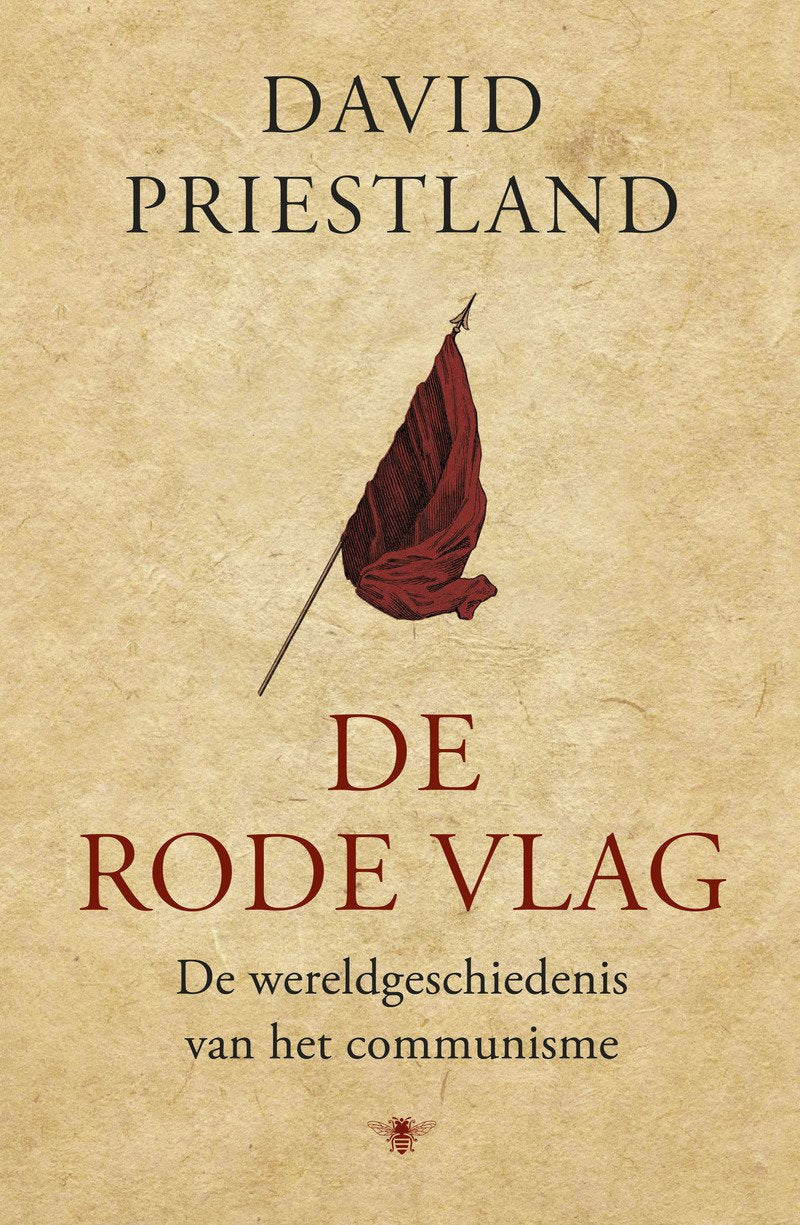 De Rode vlag: de wereldgeschiedenis van het communisme Politics & History