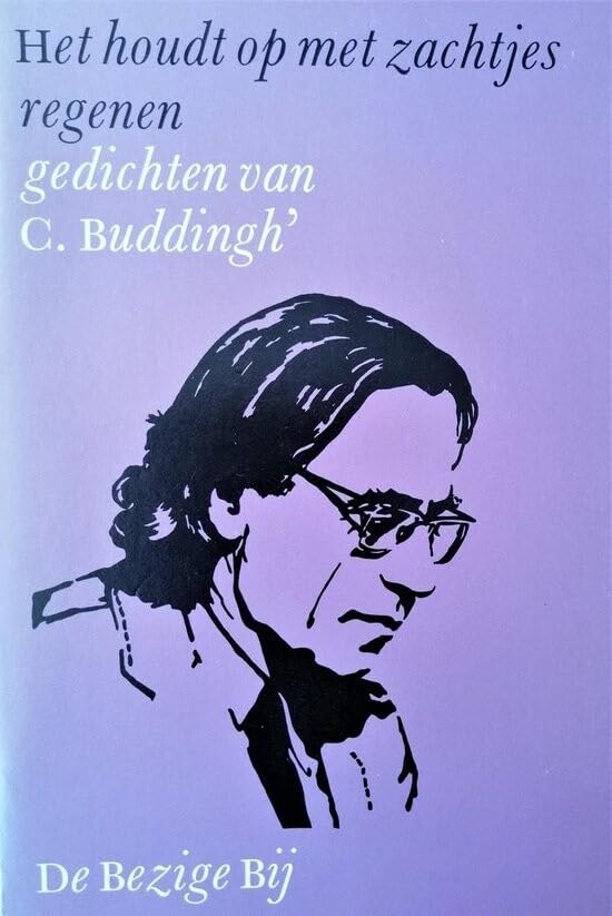 Het houdt op met zachtjes regenen: gedichten van C. Buddingh' (BB-poëzie) Poetry