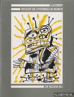 Troost de hysterische robot: gedichten en een oratorium Poetry