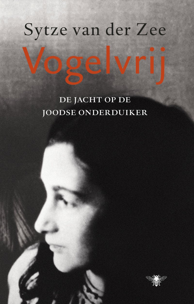 Vogelvrij: de jacht op de Joodse onderduiker Contemporary literature