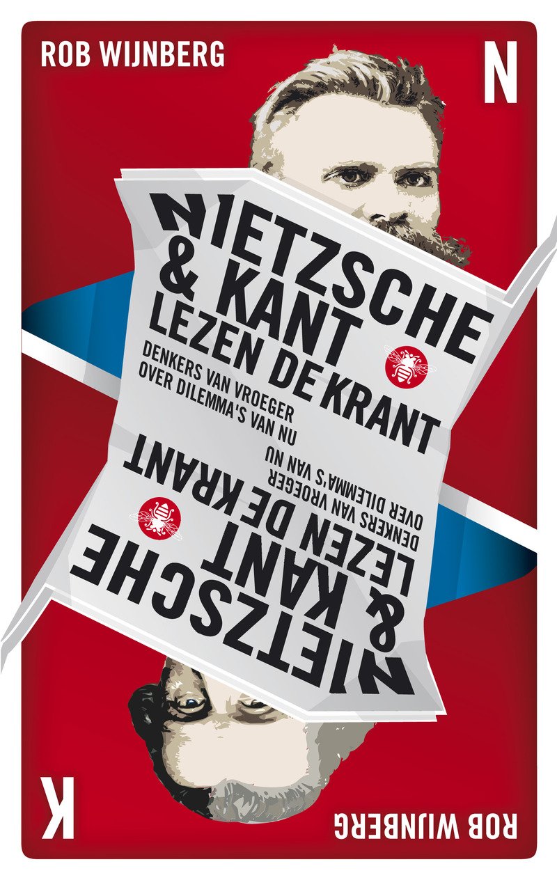 Nietzsche & Kant lezen de krant: denkers van vroeger over dilemma's van nu book