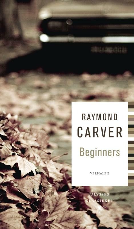 Beginners: verhalen (Ulysses klassieken) Essays & Short Stories