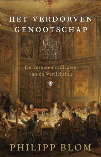 Het verdorven genootschap: de vergeten radicalen van de Verlichting book