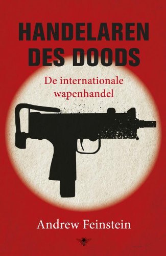 Handelaren des doods: de internationale wapenhandel book