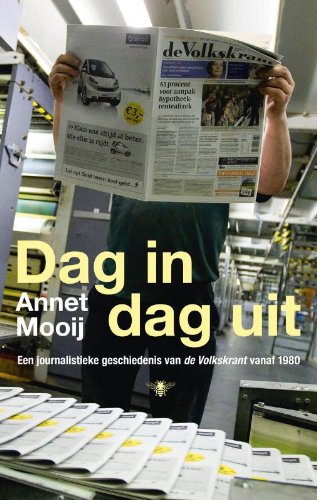 Dag in Dag uit: een journalistieke geschiedenis van de Volkskrant 1980 Books