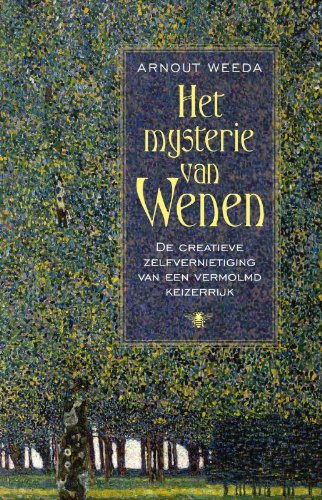 Het mysterie van Wenen: de creatieve zelfvernietiging van een vermolmd keizerrijk book