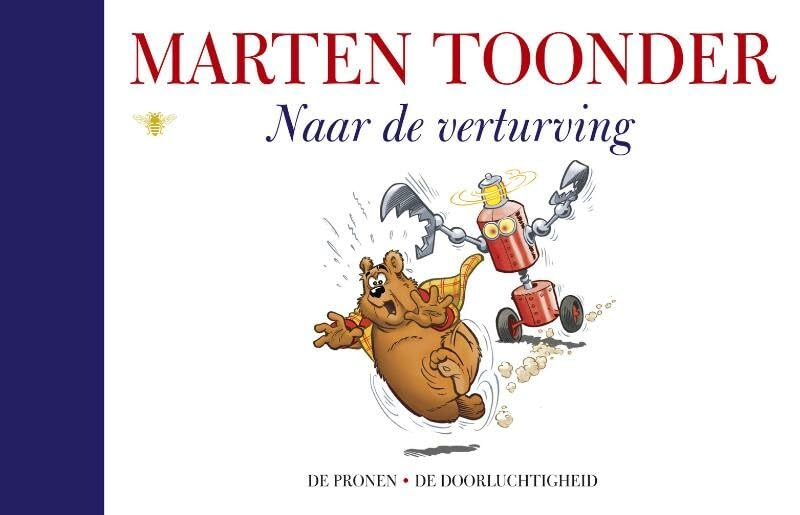 Naar de verturving: alle verhalen van Olivier B. Bommel en Tom Poes book