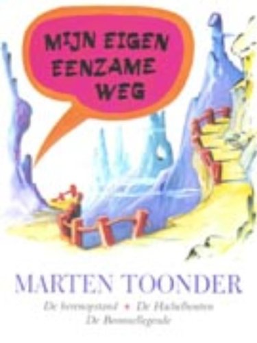Mijn eigen eenzame weg: bevat: De herenopstand . De Hachelbouten . De Bommellegende book