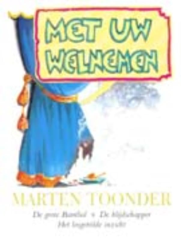 Met uw welnemen: bevat: De grote Barribal. De blijdschapper. Het losgetrilde inzicht book