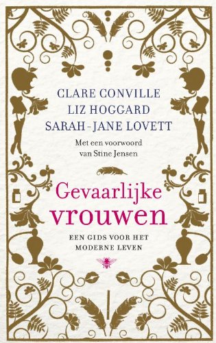 Gevaarlijke vrouwen: een gids voor het moderne leven book