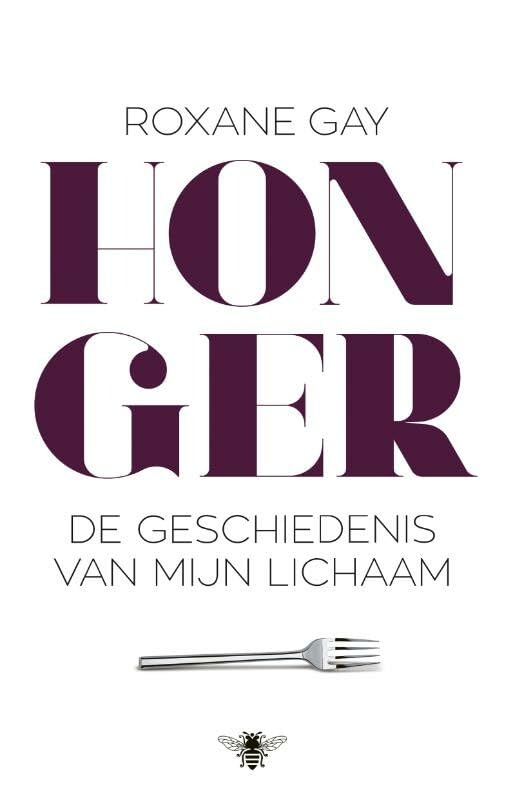 Honger: de geschiedenis van mijn lichaam book