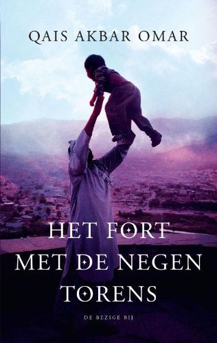 Het fort met de negen torens: een jeugd in Afghanistan book