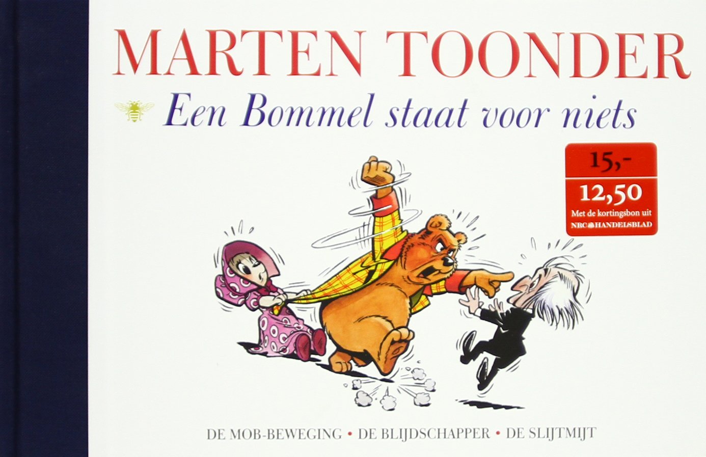 Een Bommel staat voor niets: De mob-beweging; De blijdschapper; De slijtmijt (Alle verhalen van Olivier B. Bommel en Tom Poes, 41) Contemporary literature Books