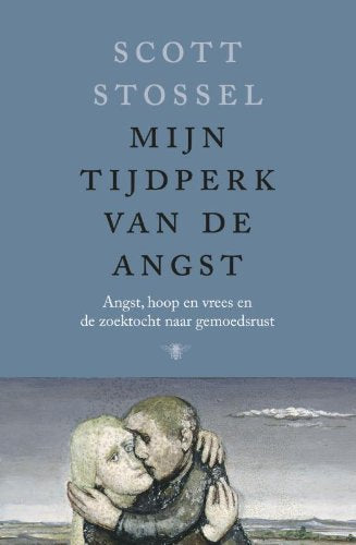 Mijn tijdperk van de angst: angst, hoop en vrees en de zoektocht naar gemoedsrust book