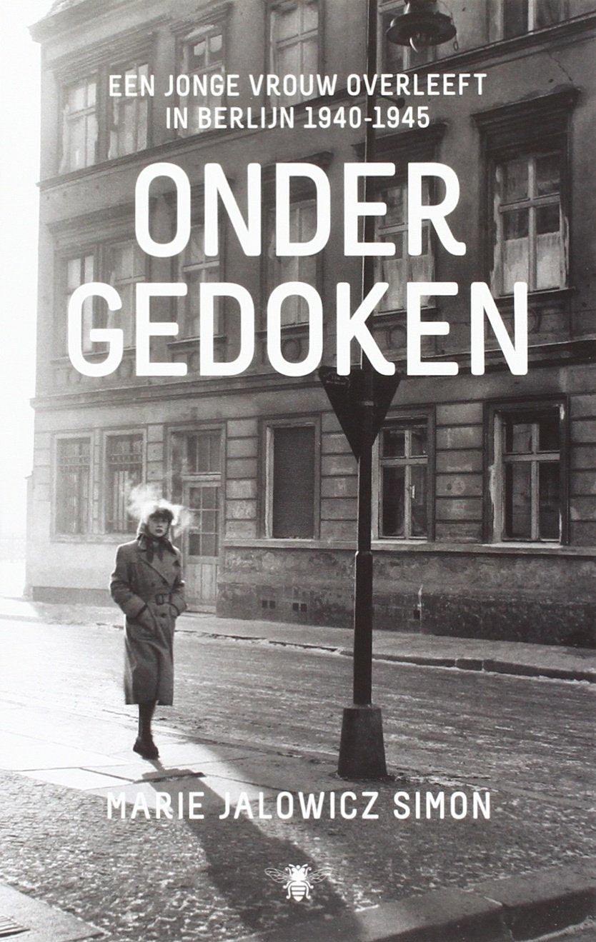 Ondergedoken: een jonge vrouw overleeft in Berlijn 1940-1945 book