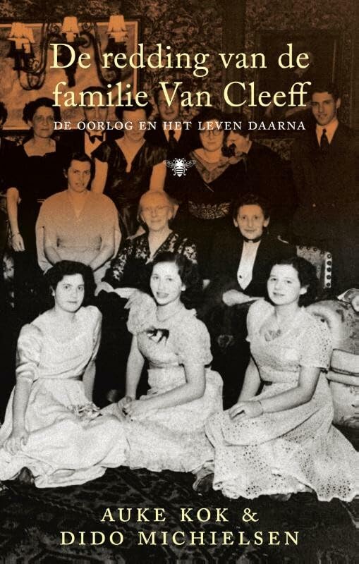 De redding van de familie Van Cleeff: de oorlog en het leven daarna book