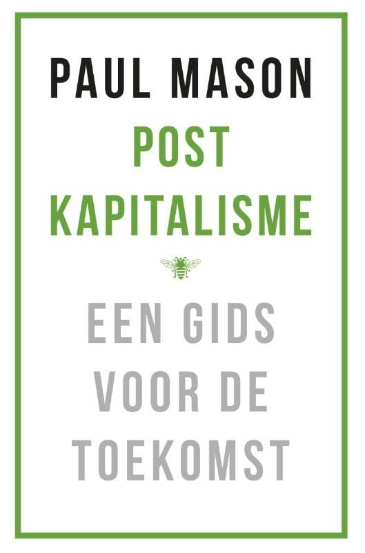 Postkapitalisme: een gids voor de toekomst book