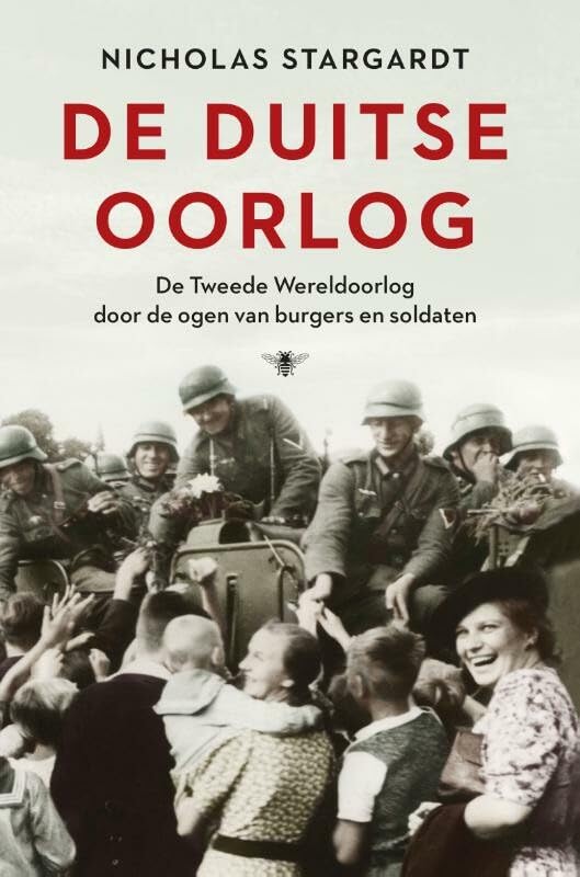 De Duitse oorlog: de Tweede Wereldoorlog door de ogen van burgers en soldaten book