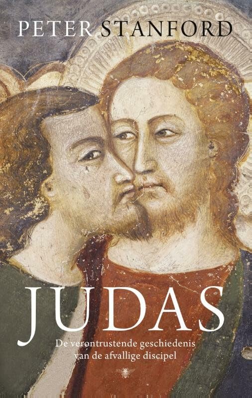 Judas: de verontrustende geschiedenis van de afvallige discipel book