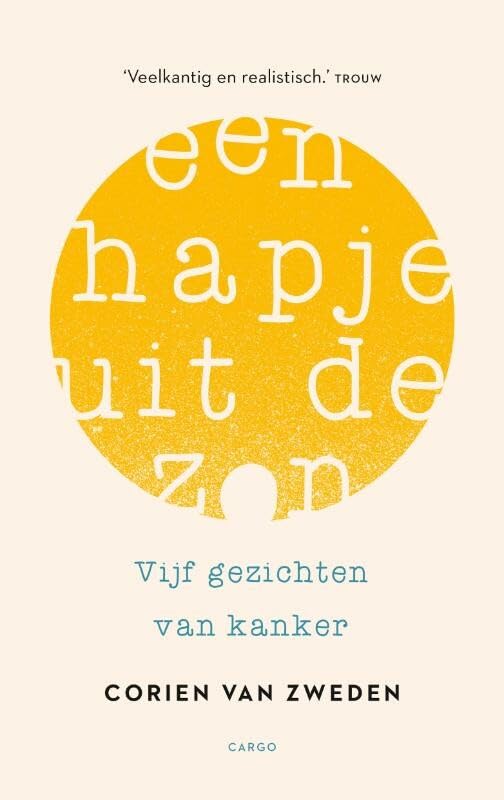 Een hapje uit de zon: vijf gezichten van kanker book