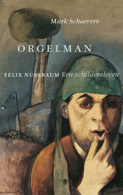 Orgelman: Felix Nussbaum. Een schildersleven book