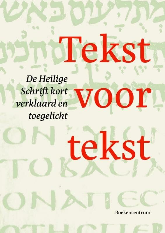 Tekst voor tekst: de Heilige Schrift kort verklaard en toegelicht Film, Art & Culture